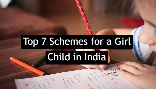 Top 7 Schemes for a Girl Child in India