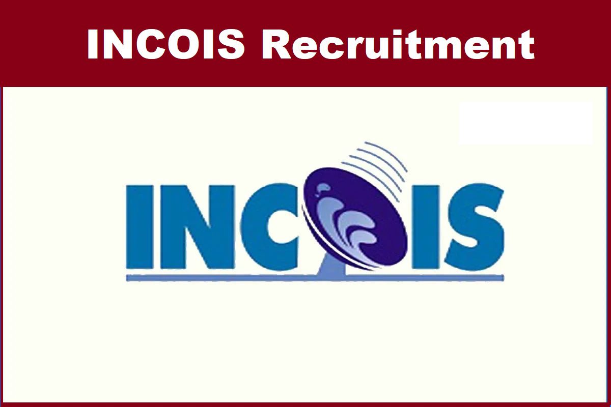 INCOIS Recruitment 2022 for Scientists