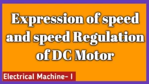 Expression of speed and speed regulation of DC Motor with Handwritten Notes in PDF