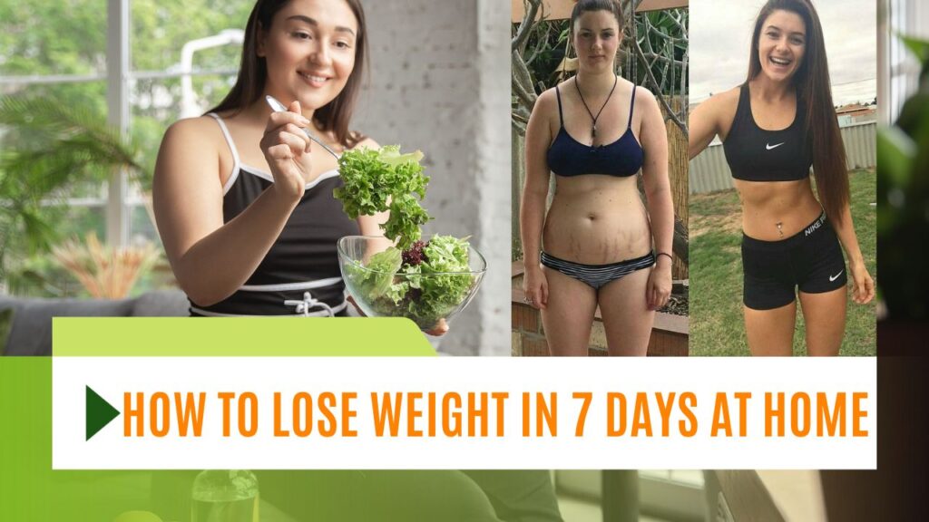 How to Lose Weight in 7 Days at Home